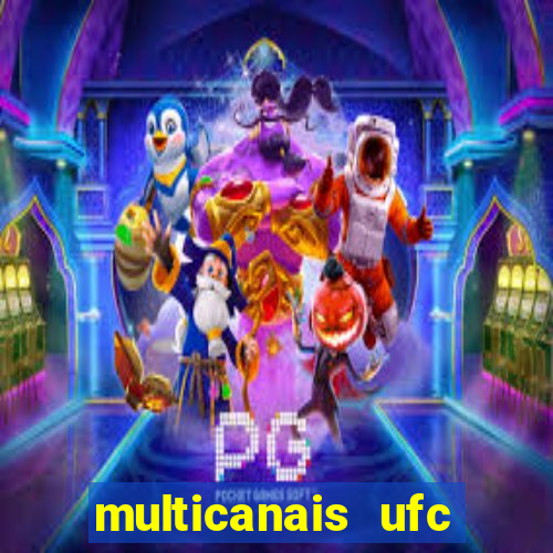 multicanais ufc fight pass